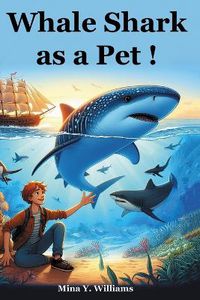 Cover image for Whale Shark as a Pet !