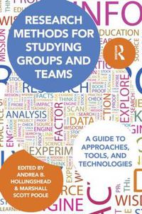 Cover image for Research Methods for Studying Groups and Teams: A Guide to Approaches, Tools, and Technologies