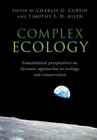 Cover image for Complex Ecology: Foundational Perspectives on Dynamic Approaches to Ecology and Conservation
