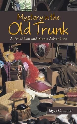 Cover image for Mystery in the Old Trunk: A Jonathan and Marie Adventure