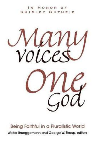 Cover image for Many Voices, One God: Being Faithful in a Pluralistic World