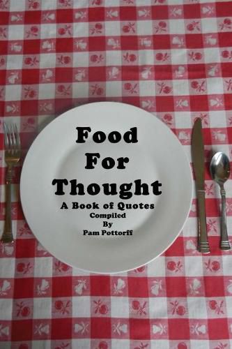 Food For Thought: A Book of Quotes