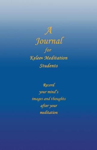 Cover image for A Journal for Kelee(R) Meditation Students