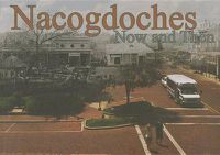 Cover image for Nacogdoches Now and Then