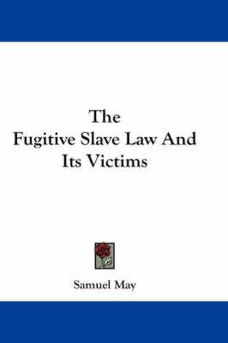 Cover image for The Fugitive Slave Law and Its Victims