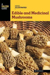 Cover image for Basic Illustrated Edible and Medicinal Mushrooms