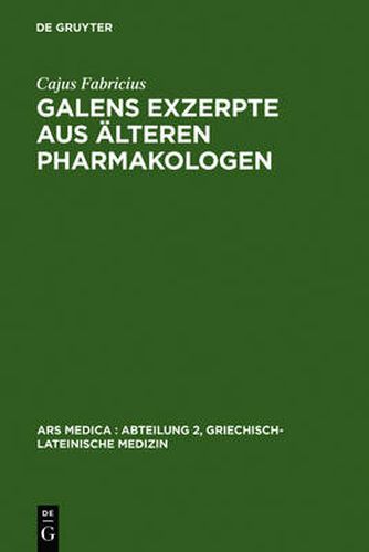 Galens Exzerpte Aus AElteren Pharmakologen