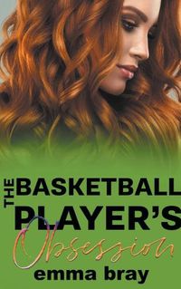 Cover image for The Basketball Player's Obsession