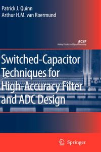 Cover image for Switched-Capacitor Techniques for High-Accuracy Filter and ADC Design