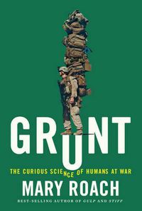 Cover image for Grunt: The Curious Science of Humans at War