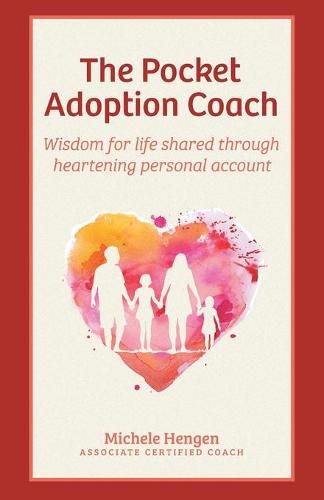 Cover image for The Pocket Adoption Coach: Wisdom for life shared through heartening personal account