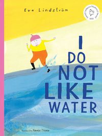 Cover image for I Do Not Like Water