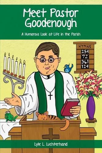 Cover image for Meet Pastor Goodenough: A Humorous Look at Life in the Parish