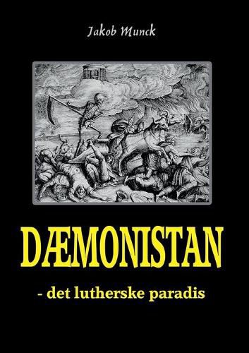 Cover image for Daemonistan - det lutherske paradis: - det lutherske paradis