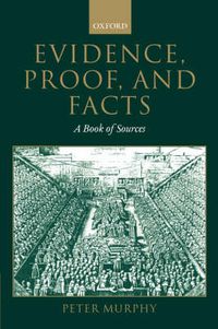 Cover image for Evidence, Proof, and Facts: A Book of Sources