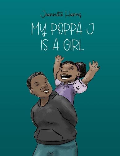 Cover image for My Poppa J is a girl