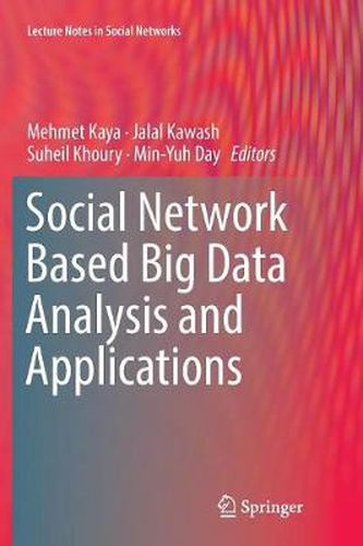 Cover image for Social Network Based Big Data Analysis and Applications