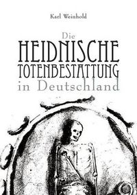 Cover image for Die heidnische Totenbestattung in Deutschland