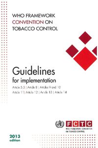 Cover image for WHO framework convention on tobacco control: guidelines for implementation of article 5.3, articles 8 to 14