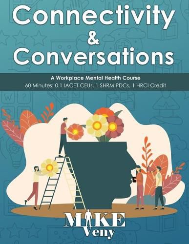 Connectivity & Conversations: A Workplace Mental Health Course