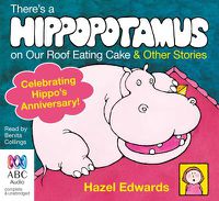 Cover image for There's a Hippopotamus on Our Roof Eating Cake & Other Stories