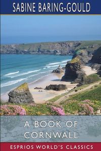 Cover image for A Book of Cornwall (Esprios Classics)