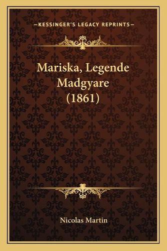 Mariska, Legende Madgyare (1861)