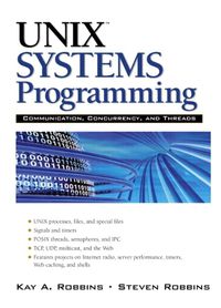 Cover image for UNIX Systems Programming: Communication, Concurrency and Threads: Communication, Concurrency and Threads