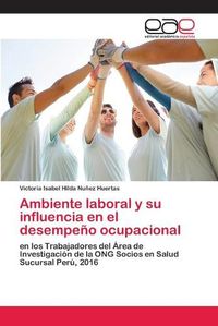 Cover image for Ambiente laboral y su influencia en el desempeno ocupacional