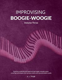 Cover image for Improvising Boogie-Woogie Volume Three