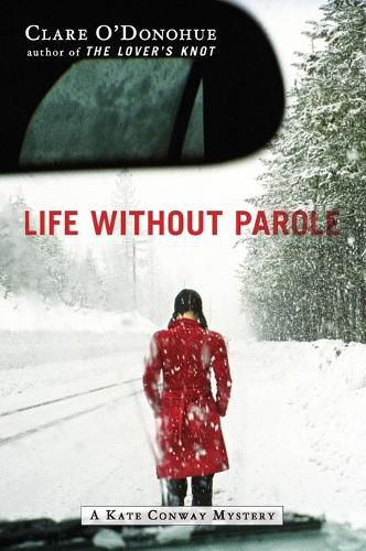 Cover image for Life Without Parole: A Kate Conway Mystery