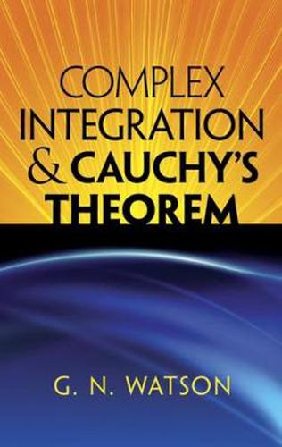 Cover image for Complex Integration and Cauchy's Theorem