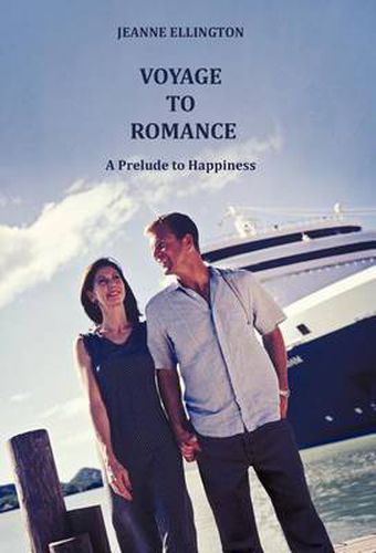 Cover image for Voyage to Romance: A Prelude to Happiness