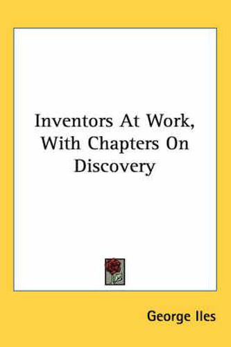 Cover image for Inventors at Work, with Chapters on Discovery