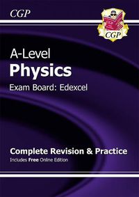 Cover image for A-Level Physics: Edexcel Year 1 & 2 Complete Revision & Practice with Online Edition