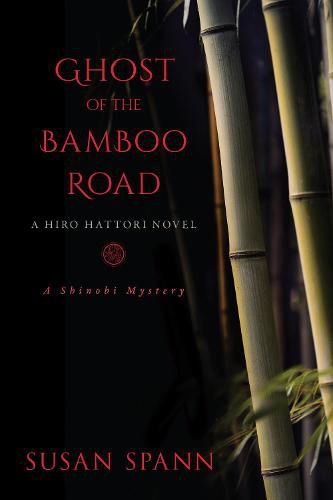 Cover image for Ghost Of The Bamboo Road: A Hiro Hattori Novel