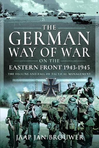 Cover image for The German Way of War on the Eastern Front, 1943-1945