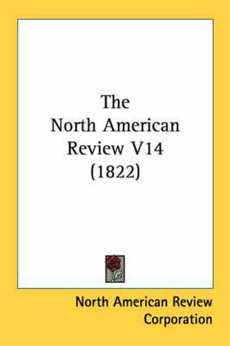 Cover image for The North American Review V14 (1822)