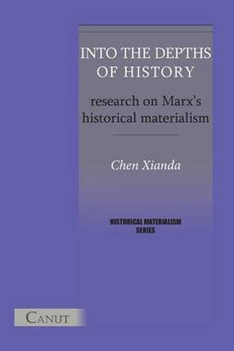 Cover image for Into the Depths of History. Research on Marx's Historical Materialism