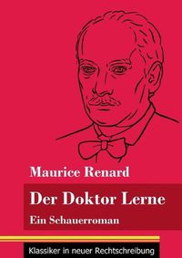 Cover image for Der Doktor Lerne: Ein Schauerroman (Band 12, Klassiker in neuer Rechtschreibung)