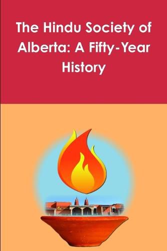 Cover image for The Hindu Society of Alberta: A Fifty-Year History