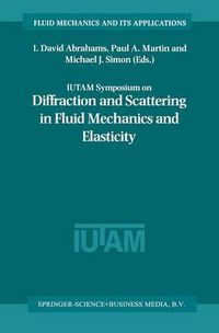 Cover image for IUTAM Symposium on Diffraction and Scattering in Fluid Mechanics and Elasticity: Proceeding of the IUTAM Symposium held in Manchester, United Kingdom, 16-20 July 2000