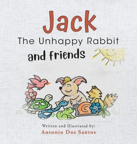 Cover image for Jack the Unhappy Rabbit and Friends