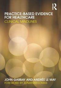 Cover image for Practice-based Evidence for Healthcare: Clinical Mindlines