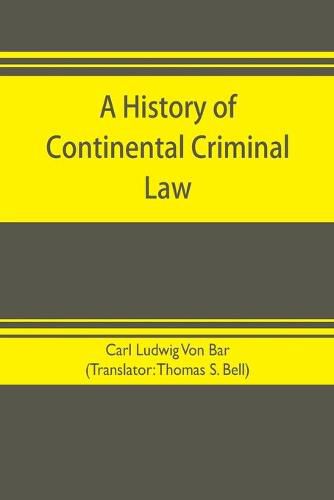 A history of continental criminal law