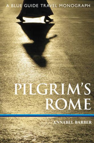 Cover image for Pilgrim's Rome: A Blue Guide Travel Monograph