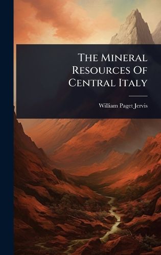 Cover image for The Mineral Resources Of Central Italy