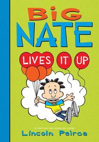 Cover image for Big Nate Lives It Up