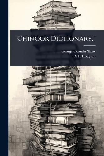 Cover image for "Chinook Dictionary,"
