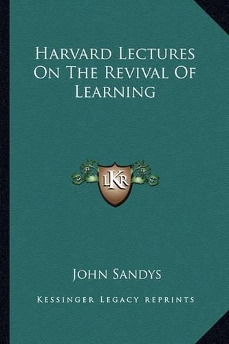 Cover image for Harvard Lectures on the Revival of Learning